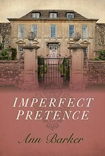 Imperfect pretence / Ann Barker.