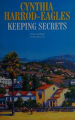 Keeping secrets / Cynthia Harrod-Eagles.