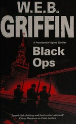 Black ops / W. E. B. Griffin.