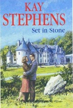 Set in stone / Kay Stephens.