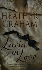 Lucia in love / Heather Graham.