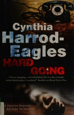 Hard going / Cynthia Harrod-Eagles.
