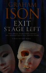 Exit stage left / Graham Ison.