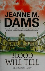 Blood will tell : a Dorothy Martin mystery / Jeanne M. Dams.