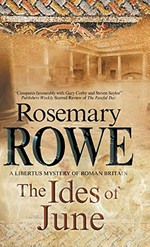 The Ides of June : a Libertus mystery / Rosemary Rowe.