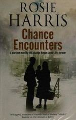 Chance encounters / Rosie Harris.