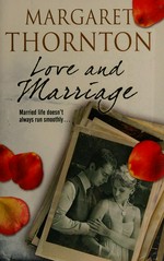 Love and marriage / Margaret Thornton.