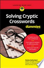 Solving cryptic crosswords / by Denise Sutherland.