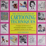 The encyclopedia of cartooning techniques / Steve Whitaker ; consultant editor: Steve Edgell.