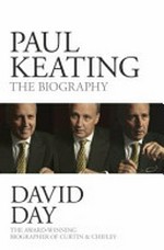 Paul Keating : the biography / David Day.