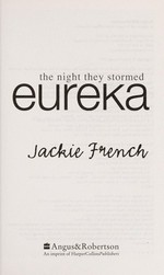 The night they stormed Eureka / Jackie French.