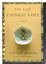 The last Chinese chef / Nicole Mones.