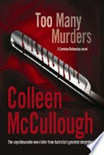Too many murders : a Carmine Delmonico novel / Colleen McCullough.