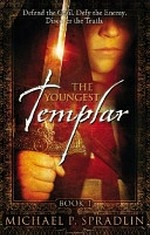 The youngest templar / Michael P. Spradlin.