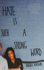 Hate is such a strong word / Sarah Ayoub.