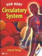 Circulatory system / Cheryl Jakab.