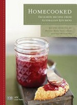 Homecooked : favourite recipes from Australian kitchens / recipes selected by Maggie Beer, Valli Little and Ian McNamara.