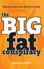 The big fat conspiracy / Melissa Sweet.