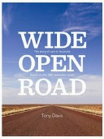 Wide open road : the story of cars in Australia / Tony Davis.