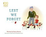 Lest we forget / Kerry Brown ; illustrated by Isobel Knowles and Benjamin Portas.