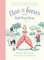 Olive of Groves and the right royal romp / Katrina Nannestad ; illustrated by Lucia Masciullo.