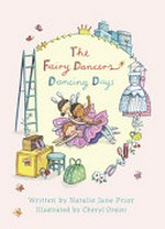 The fairy dancers. dancing days / written by Natalie Jane Prior ; illustrated by Cheryl Orsini. Volume two :
