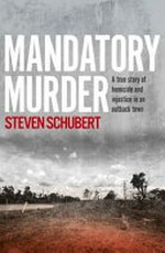 Mandatory murder / Steven Schubert.