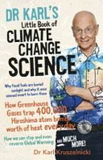 Dr Karl's little book of climate change science / Dr Karl Kruszelnicki.