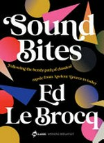 Sound bites / Ed Le Brocq.