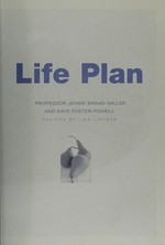 The new glucose revolution life plan / Jennie Brand-Miller and Kaye Foster-Powell ; recipes by Lisa Litner.