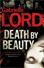 Death by beauty / Gabrielle Lord.
