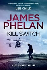 Kill switch / James Phelan.