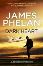 Dark heart / James Phelan.
