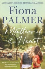 Matters of the heart / Fiona Palmer.