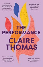 The performance / Claire Thomas.