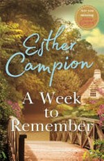 A week to remember / Esther Campion.