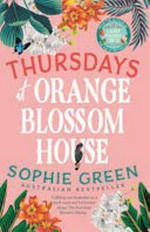Thursdays at Orange Blossom House / Sophie Green.
