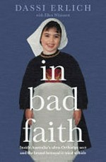 In bad faith / Dassi Erlich with Ellen Whinnett.