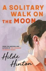 A solitary walk on the moon / Hilde Hinton.
