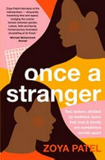 Once a stranger / Zoya Patel.