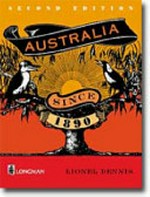 Australia since 1890 / Lionel Dennis.