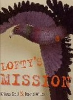 Lofty's mission / Krista Bell & David Miller.