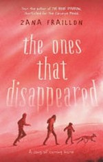 The ones that disappeared / Zana Fraillon.