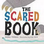 The scared book / Debra Tidball ; illustrated by Kim Siew.