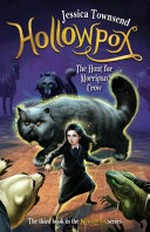 Hollowpox : the hunt for Morrigan Crow / Jessica Townsend ; cover illustration by James Madsen.