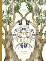 The book of Australian trees / Inga Simpson ; illustrated by Alicia Rogerson.