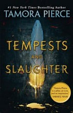 Tempests and slaughter / Tamora Pierce.