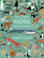 The ultimate animal counting book / Jennifer Cossins.