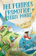 The perilous promotion of Trilby Moffat / Kate Temple.