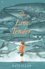 The line tender / by Kate Allen.